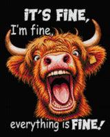 Highland cow with open mouth and text 'It’s fine, I’m fine, everything is fine.' Size - 40cm x 50cm
