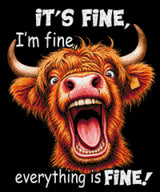 Highland cow with open mouth and text 'It’s fine, I’m fine, everything is fine.' Size - 50cm x 60cm