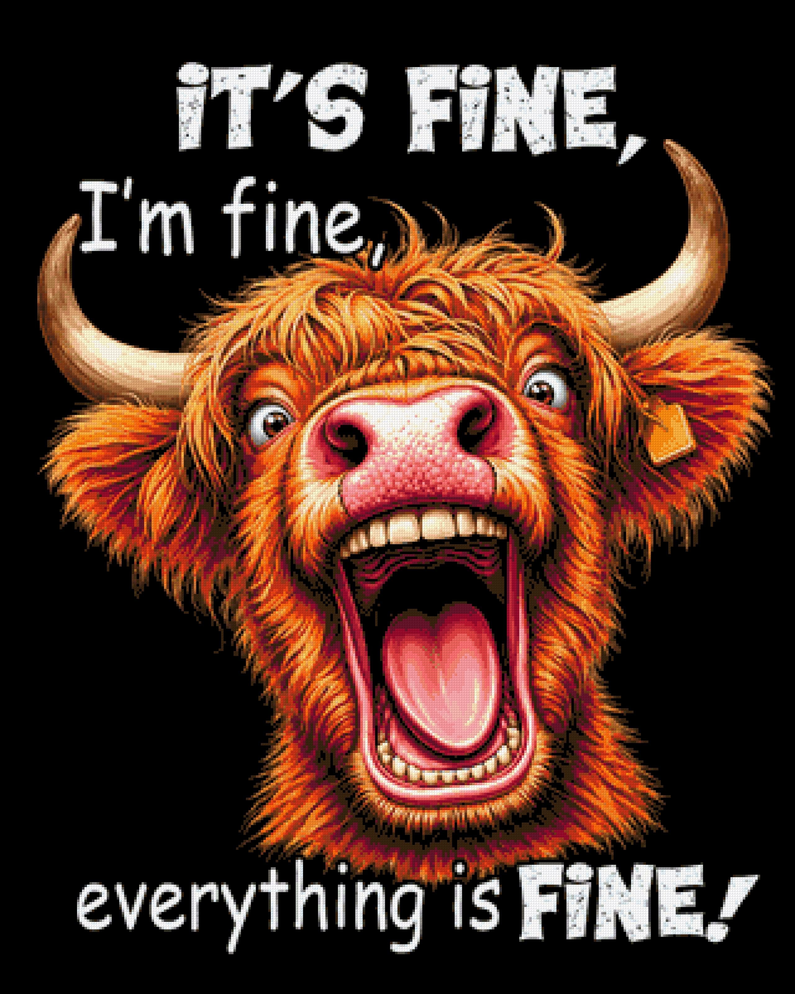 Highland cow with open mouth and text 'It’s fine, I’m fine, everything is fine.' Size - 80cm x 100cm