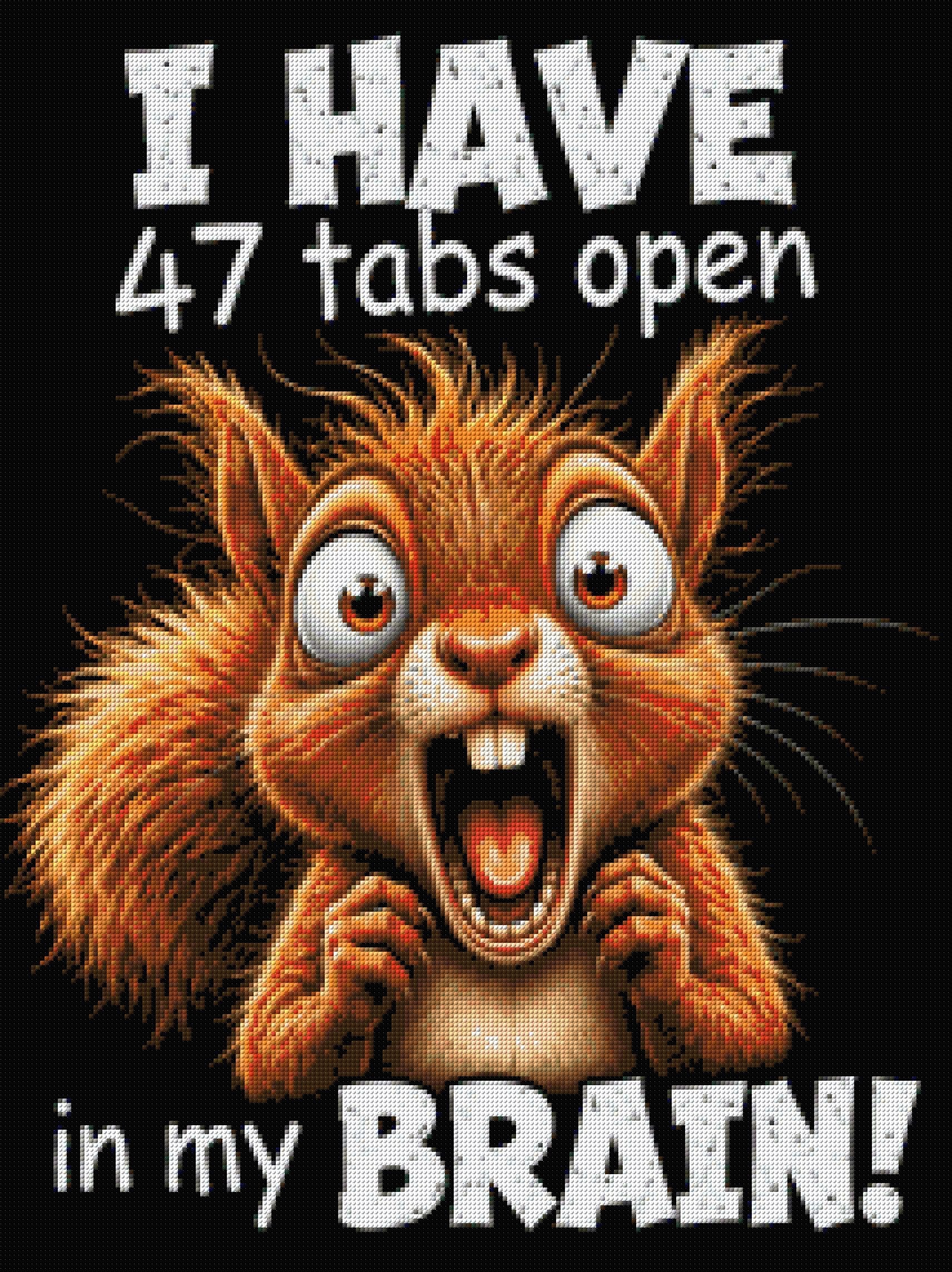 Frantic squirrel with text: 47 tabs open in my brain. Size - 60cm x 80cm