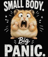 Wide-eyed hamster with open mouth, text: "Small Body. Big Panic." Size - 50cm x 60cm