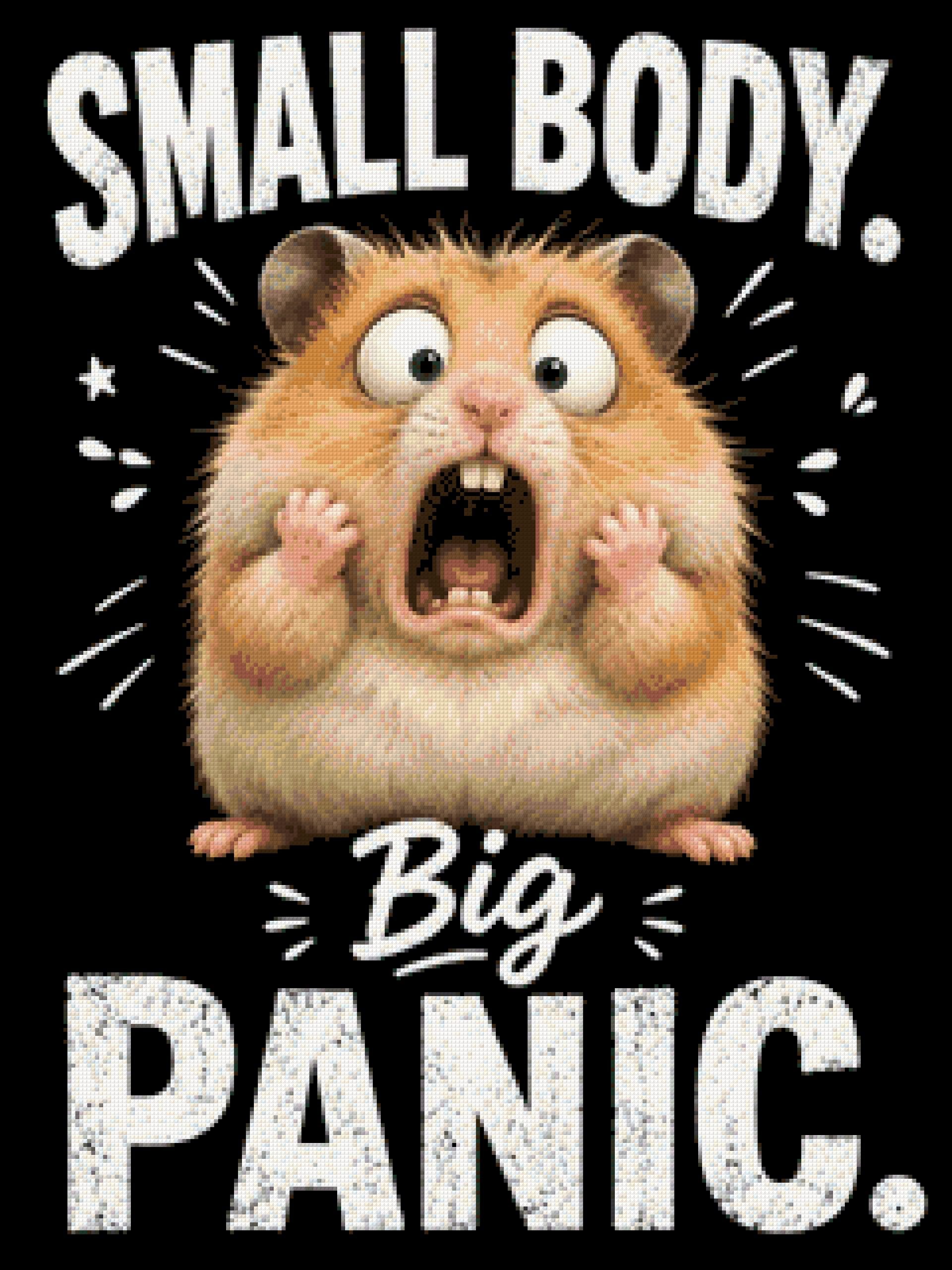 Wide-eyed hamster with open mouth, text: "Small Body. Big Panic." Size - 60cm x 80cm