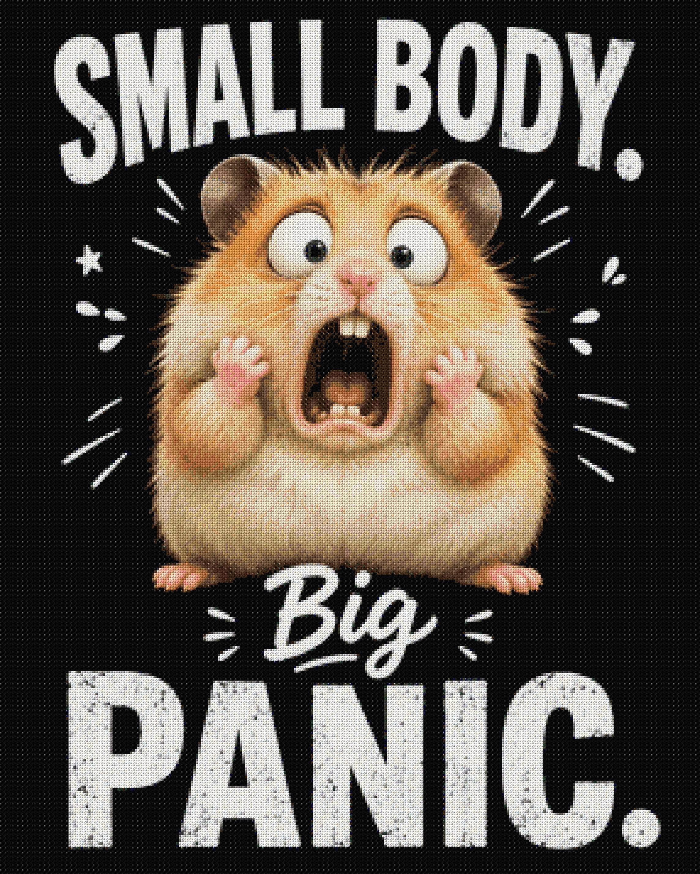 Wide-eyed hamster with open mouth, text: "Small Body. Big Panic." Size - 80cm x 100cm