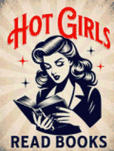 Retro woman reading a book with text 'Hot Girls Read Books' above her. Size - 30cm x 40cm