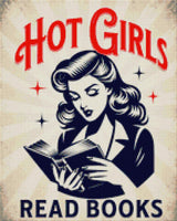 Retro woman reading a book with text 'Hot Girls Read Books' above her. Size - 40cm x 50cm