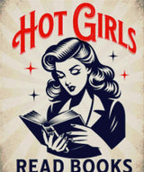 Retro woman reading a book with text 'Hot Girls Read Books' above her. Size - 50cm x 60cm