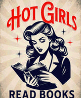 Retro woman reading a book with text 'Hot Girls Read Books' above her. Size - 50cm x 60cm