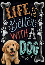 Golden retriever puppy on chalkboard with 'Life is Better with a Dog' text. Size - 70cm x 100cm